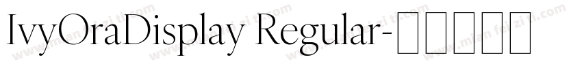IvyOraDisplay Regular字体转换